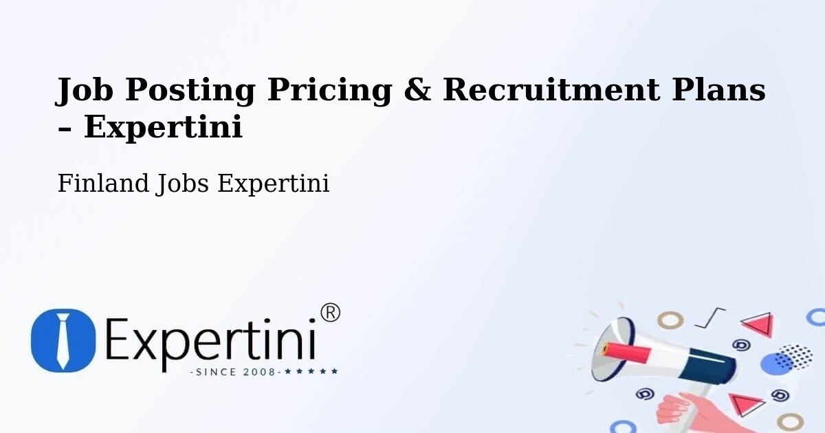 Job Posting Pricing & Recruitment Plans – Lieksa - Lieksa, Finland Jobs Expertini